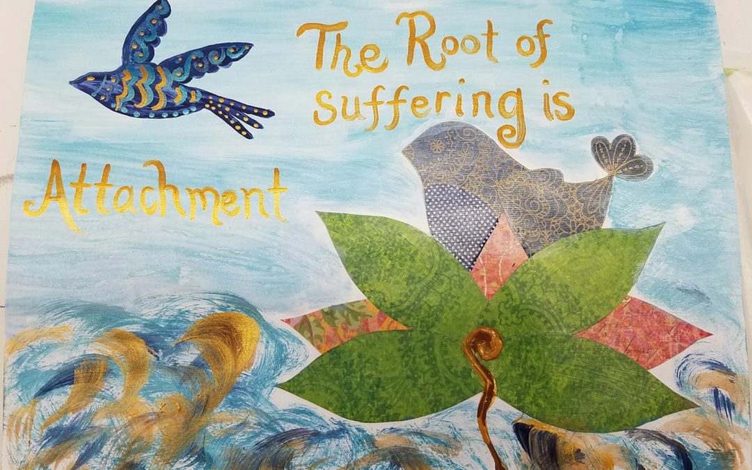 the root of suffering is attachment