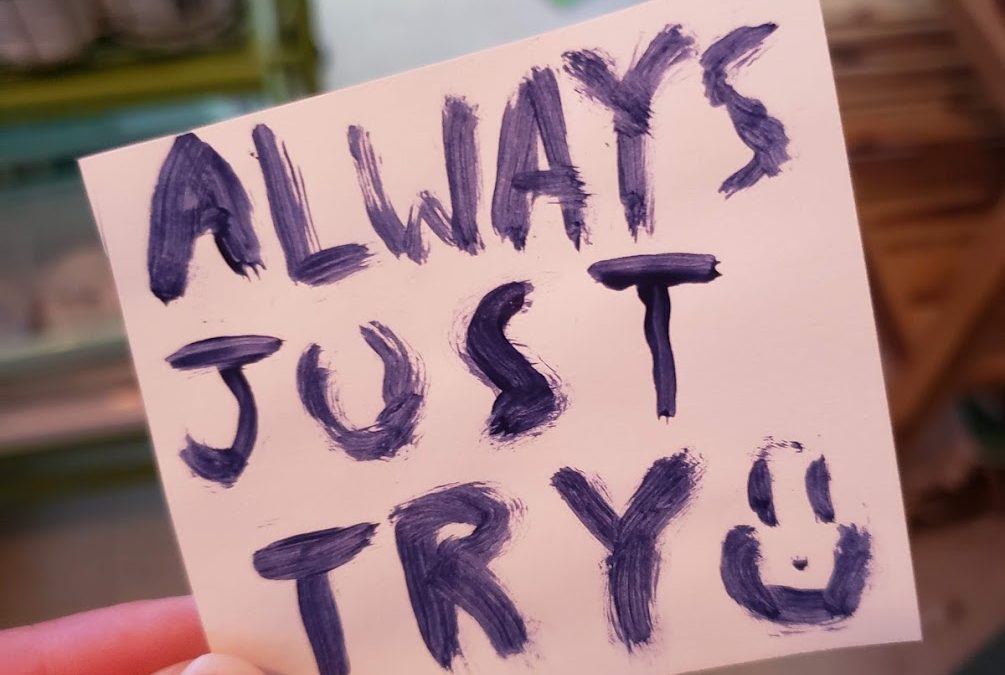 Always Just Try