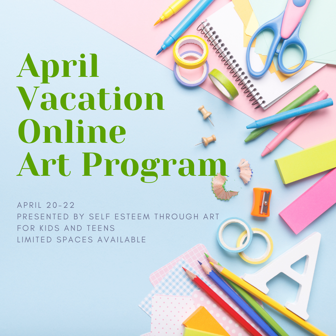 April Vacation Online Art Program Jenn Pipe & Self Esteem Through Art