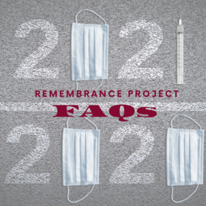 Remembrance Project FAQs