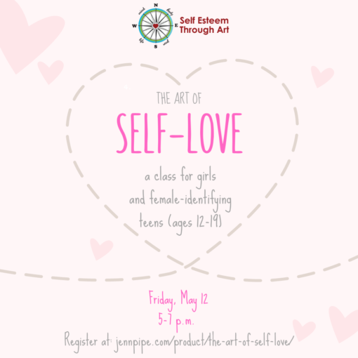 The Art of Self Love (for girls and female-identifying teens).